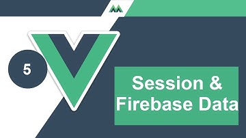 Vue.js App Darija - Sessions and loading data from firebase