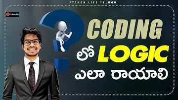 How to build logics in Coding Explained in Telugu !