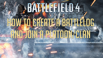 How To Create A Battlelog And Join A Platoon/Clan On Battlelog