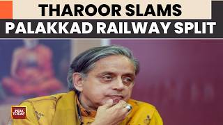 Congress MP Shashi Tharoor Slams Palakkad Railway Division Split: ‘Kerala MPs Were Not Consulted’
