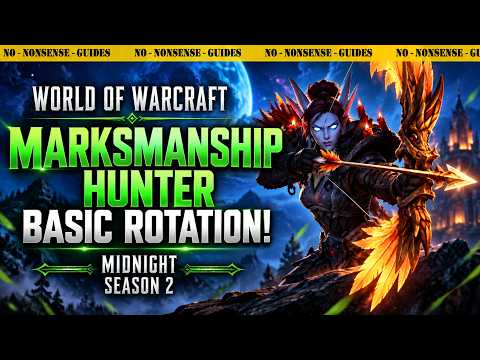 Marksmanship Hunter Basic Rotation For Season 2 - No-Nonsense Guide - World of Warcraft