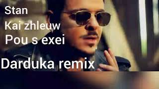 Stan Kai Zhlevw Pou S Exei Intro Darduka Remix By Dj Christos Djv