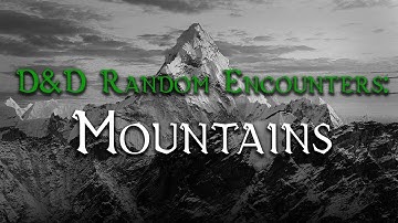 D&D Random Encounters: Mountains