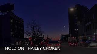 Hold On - Hailey Choken