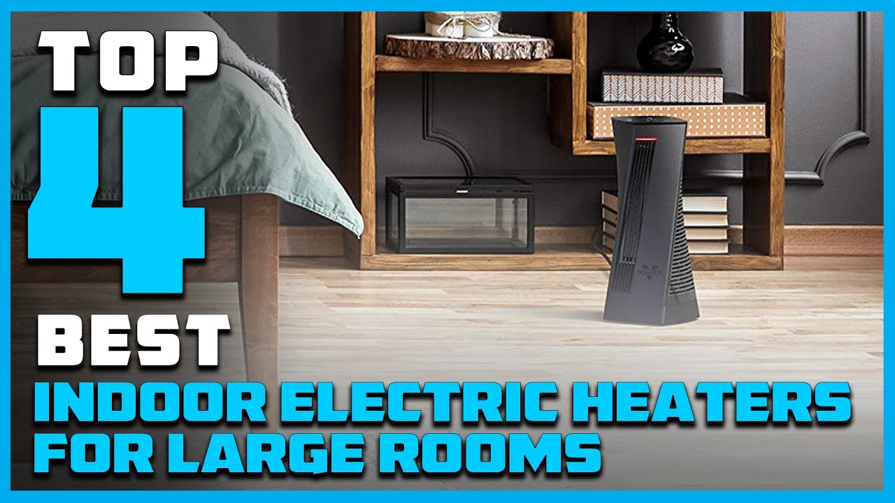 Best Indoor Electric Heaters for Large Rooms in 2023 - Top 5 Review ...