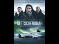 Gletschergrab  kinotrailer deutsch  ab 090323 im kino