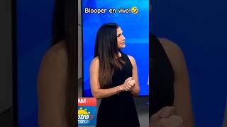 Blooper en vivo!🤣#shorts #youtube #humor #laugh #bloopers #news #funny#reporter#viral @gmepr #tv