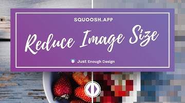 Reduce Website Image Size with the Free Squoosh App