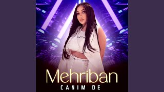 Canım De - Mehriban