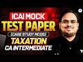 ICAI Mock Test Paper Case Study MCQs l Taxation l CA Inter l CA Kishan Kumar