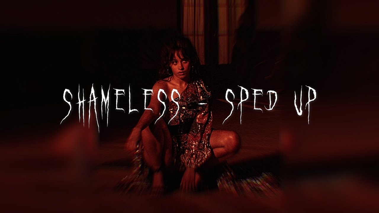 Shameless - sped up - YouTube Music