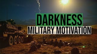 Military Motivation - &quot;Darkness&quot;