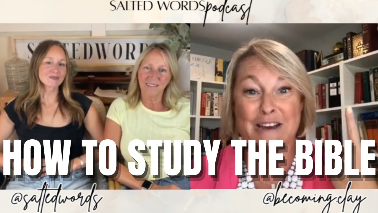 Amy from Becoming Clay teaches us how to study the Bible