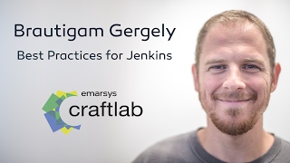 Brautigam Gergely - Best Practices for Jenkins