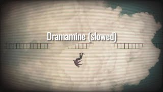 Dramamine (Slowed) Flawed Mangoes
