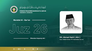 Juz 26 - KH. Ahmad Hariri ( Alm ) | Murattal Al - Qur'an 30 Juz