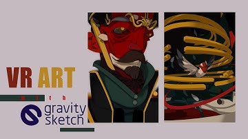 VR art process | gravity sketch