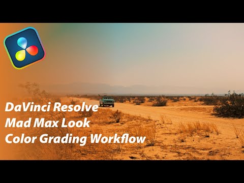 DaVinci Resolve Mad Max Look Color Grading Workflow
