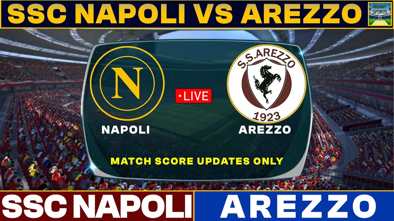 Napoli Vs Arezzo Live Match Today | SSCN Vs ARE Live Friendly Football ...