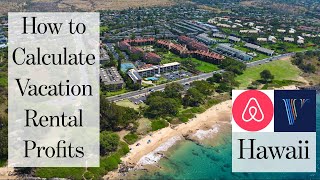 How I Calculate Vacation Rental Profits - Maui Hawaii