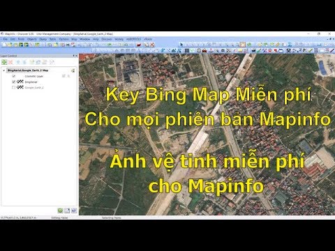 Ảnh vệ tinh miễn phí cho Mapinfo - Tạo key Bing Map miễn phí cho riêng mình 1 Ảnh vệ tinh miễn phí cho Mapinfo – Tạo key Bing Map miễn phí cho riêng mình