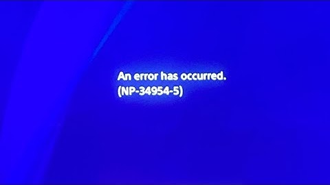 Fix PS4 Error Code NP-34954-5 | PS4 Error NP-34954-5 An Error Occurred Problem Solve