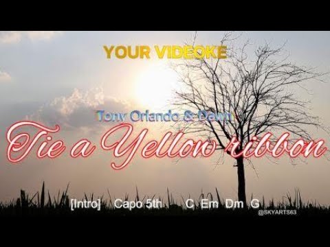 VIDEOKE : TIE A YELLOW RIBOON ROUND THE OLD OAK TREE - Tony Orlando Chords and Lyrics