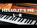 HELLO,IT`S ME         L&harr;R ピアノ