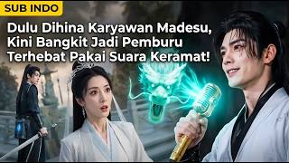 【Indo Sub】Dulu Dihina Karyawan Madesu, Kini Bangkit Jadi Pemburu Terhebat Pakai Suara Keramat!