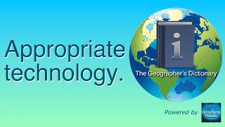 Appropriate technology. The Geographer’s Dictionary.