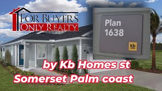 The 1638 Plan by KB Homes at Somerset in Pam Coast; For Buyers Only Realty, Palm Coast, St Augustine