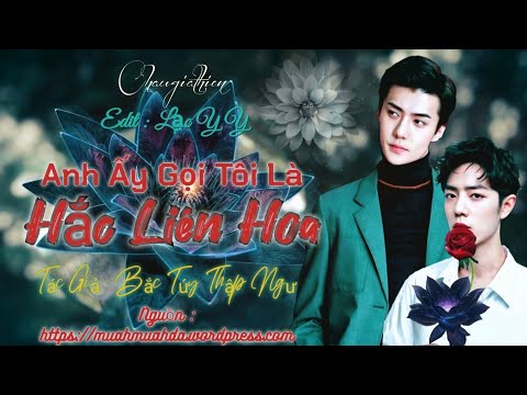 Video Cậu Có Tư Cách Gì | ANH ẤY GỌI TÔI LÀ HẮC LIÊN HOA... - youtube