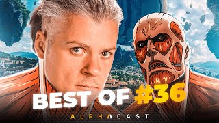 JE SUIS UN TITAN COLOSSAL ? BEST OF ALPHACAST #36