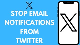 How to Stop Email Notifications From Twitter (2024) | Stop X Notification How to Stop Email Notifications From Twitter (2024) | Stop X Notification