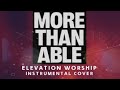 Elevation Worship - More Than Able - Instrumental Cover with Lyrics