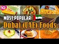 Incredible top 10 most popular dubai uae foods  dubai street foods   traditional dubai cuisine