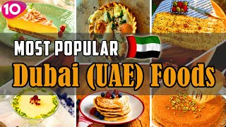 Incredible Top 10 Most Popular Dubai (UAE) Foods || Dubai Street Foods || Traditional Dubai Cuisine