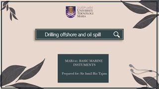 GIS APPLICATION : OFFSHORE DRILLING & OIL SPILL