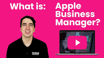 What is Apple Business Manager? | Device Management Solutions