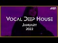 Vocal Deep House January 2022 [Dj Mix #36]