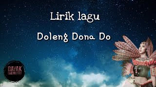 Lagu Dayak Doleng Dona Do (Lirik Lagu)