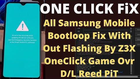 All Samsung Mobile Bootloop Fix With Out Flashing / Fix By Z3x One Click Game Over Al Android Any BT