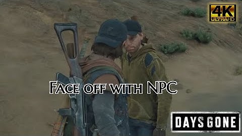 DAYS GONE - Deacon has a face off with a bully NPC  [ Tuckers camp]