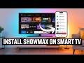How to Download Showmax on Smart TV