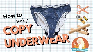 How to Copy Your Favorite Underwear