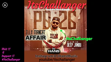 Affair elly mangat DJ HANS LATEST DHOL REMIX ITSCHALLANGER NEW PUNJABI