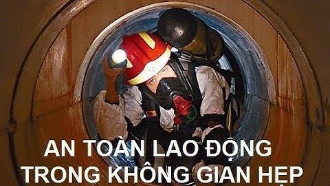 Huấn luyện an toàn trong Không Gian Hạn Chế |  KNA Huấn luyện An toàn lao động