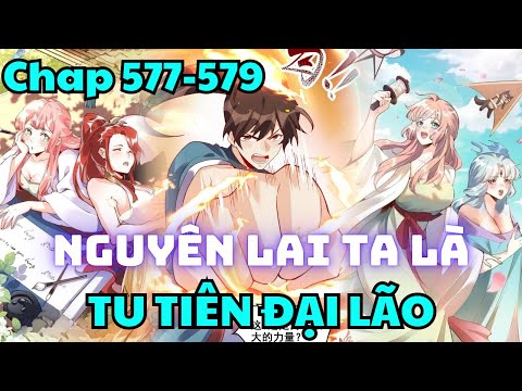 Chap 577-579 - Nguyên lai ta là tu tiên đại lão - Manhua thuyết minh