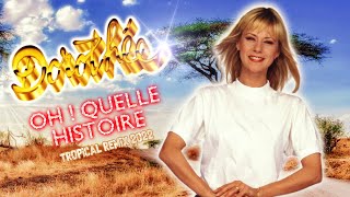 [1991] Dorothée / Oh ! Quelle histoire [Tropical Remix 2022]