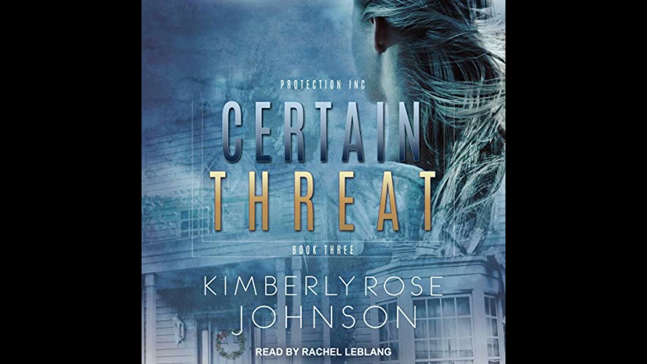 Certain Threat by Kimberly Rose Johnson | Free Audiobook